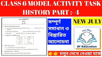 Class 6 Model Activity Task History Part 4 || The Way Of Education