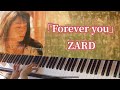 『Forever you』(ZARD)ピアノソロ🎹
