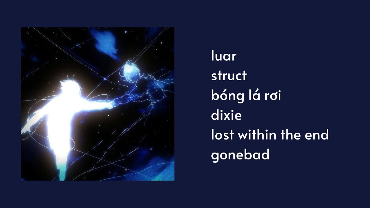 Playlist #9 | Luar, Struct, Bóng Lá Rơi, ...