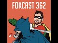 Fokcast 362 xander de rycke en the batman