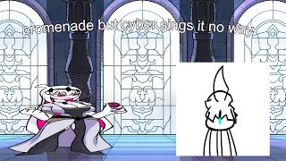 Promenade but Cyber sings it