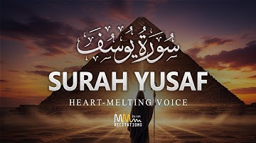 Marvelous Surah Yusuf سورة يوسف | Relaxing Heart touching voice |