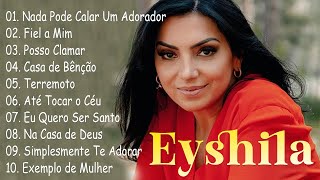 Eyshila || Top 10 Hinos Gospel Mais Ouvidos de 2024 #gospel #gospel2024 #music #Eyshila