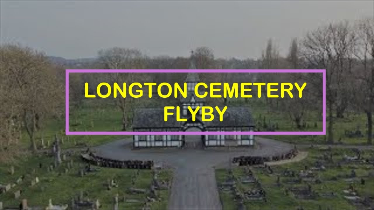 LONGTON CEMETERY FLYBYLONGTONGOMSMILLDRESDEN YouTube