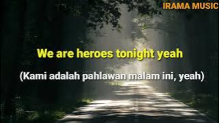 Heroes Tonight - Janji feat Johnning | Lyrics & Terjemahan..!!