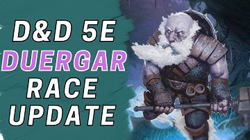 Duergar: A Good Race for ANY Class | D&D 5e Update and Deep Dive