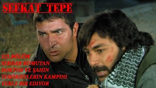 Şefkat Tepe 121. Bölüm | Serdar Komutan, Doktor Ve Şahin, Teröristlerin Kampını Yerle Bir Ediyor -4K