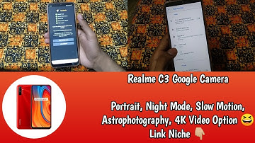 Realme C3 Google Camera Download | GCam On Realme C3 | Google Camera For Realme C3 ~ Rocko RJ 🥺