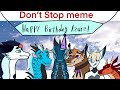 Don’t Stop//Birthday Animation meme