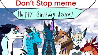 Don’t Stop//Birthday Animation meme
