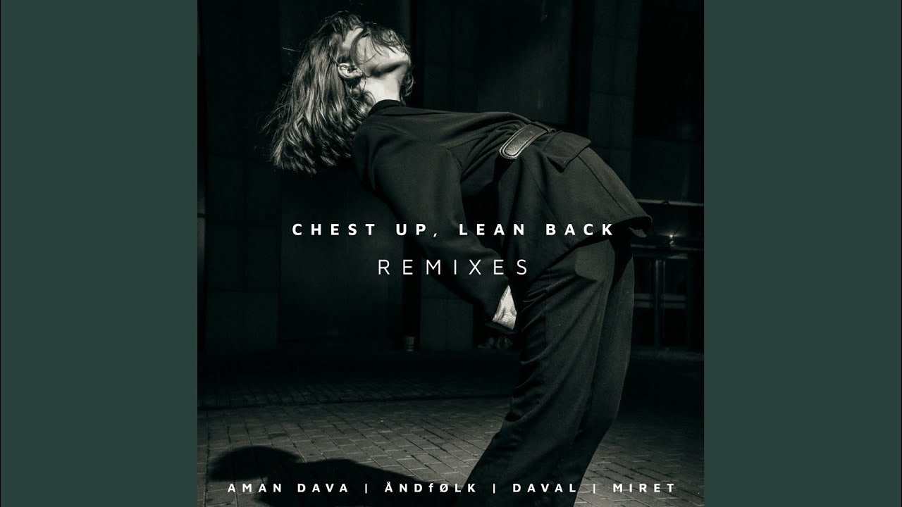 Chest Up Lean Back (MiRET Remix) adlı videoyu YouTube'da izle Chest Up Lean Back (MiRET Remix) adlı videoyu YouTube'da izle
