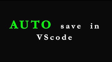 How to Auto save in VScode