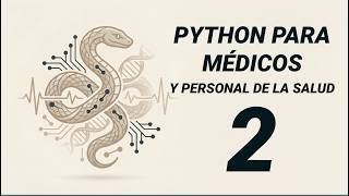 Python for Doctors and Healthcare Professionals 2/4