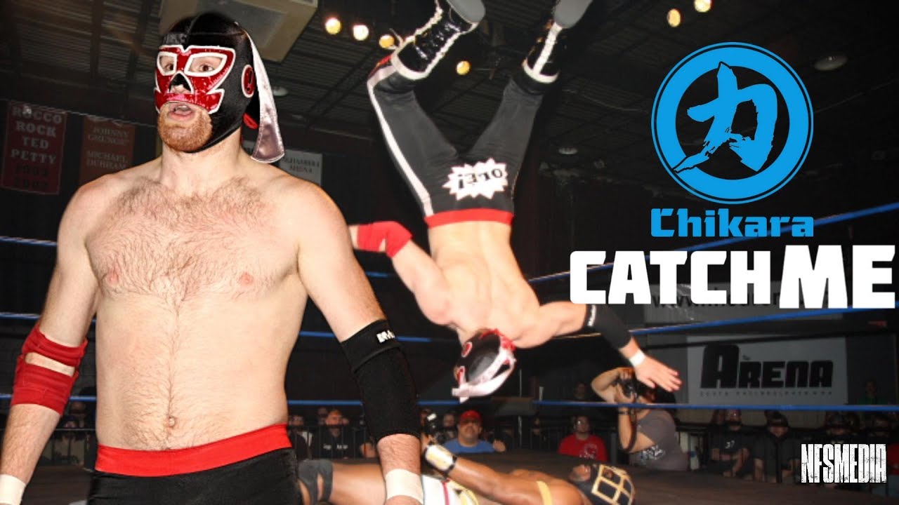 CATCH ME!! (Chikara 2009) 