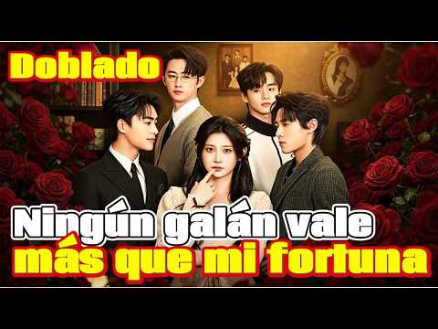 🆕💥(Doblado)Ningún galán vale más que mi fortuna rama chino #españa #cdrama #dramabox