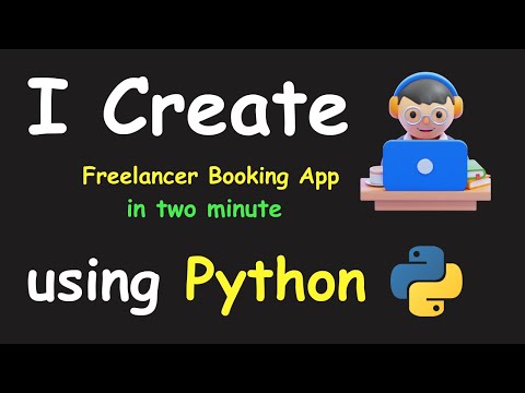 I CREATE FREELANCER BOOKING APP IN 2 MIN USING PYTHON & LEARN PYTHON BY BUILDING SIMPLE PROJECTS