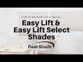 Measure & Install Easy Lift & Easy Lift Select Shades | Redi Shade