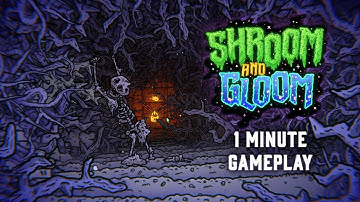 Shroom and Gloom - 1 minute of gameplay.