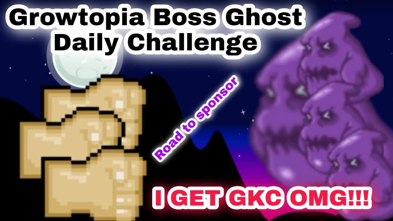 Growtopia Boss Ghost Daily Challenge ROAD TO SPONSOR YouTube