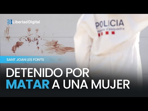Detenido un hombre por el homicidio de una mujer en Sant Joan les Fonts (Girona)