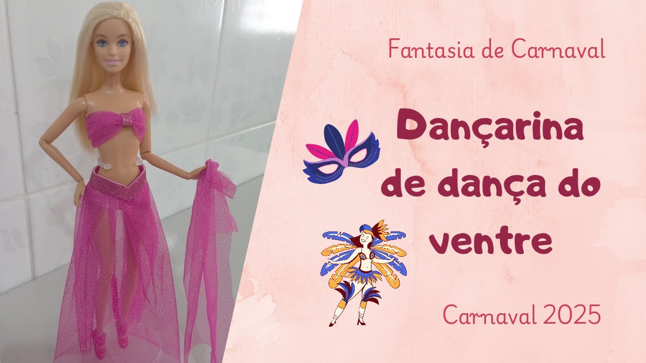 Como fazer fantasia de carnaval para a Barbie | Dançarina de dança do ventre | Carnaval 2025