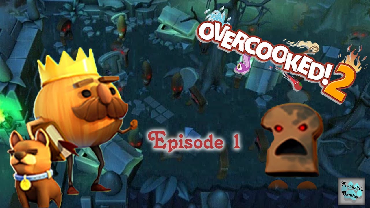 Over Cooked Unbread Overcooked 2 1 Youtube