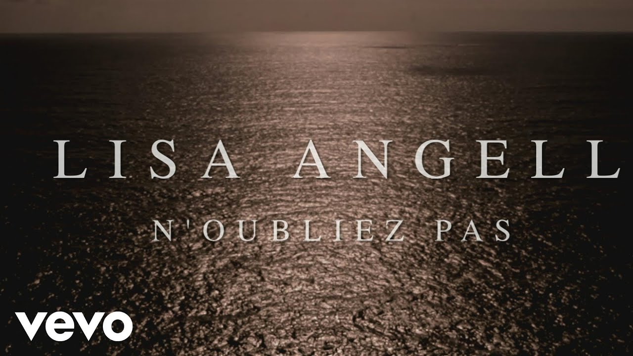 Lisa Angell - N'oubliez pas (Clip officiel)