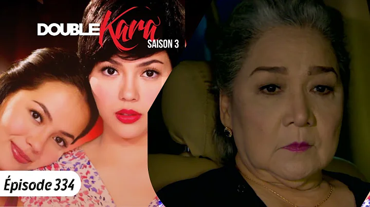 DOUBLE KARA Episode 334 en Français