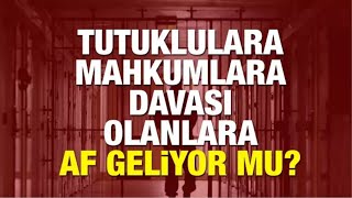 Af Yasası Son Dakika 2025 Af Düzenlemesi İçin Mecliste Kritik Görüşme