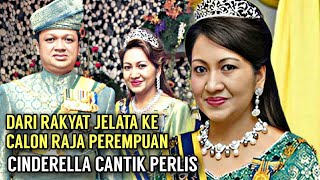 DARI RAKYAT JELATA KE CALON RAJA PEREMPUAN❗CINDERELLA CANTIK PERLIS ANAK PENGUSAHA LAILATUL SHAHREEN