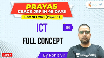 UGC NET 2021 | PRAYAS Crack JRF in 45 DAYS | ICT by Rohit Choudhary | Full Concept