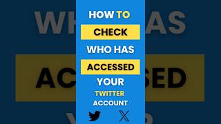 How Do I Check Who Has Accessed My Twitter (X) Account