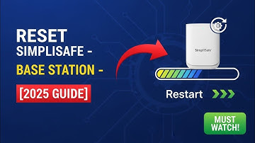How to Reset SimpliSafe Base Station [2025 Guide]