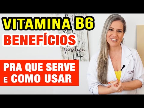 Vitamina B6 para ANSIEDADE, IMUNIDADE e SAÚDE Forte! Alimentos, Como Tomar e Dicas