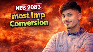 🔥 NEB 2083 Most Important Conversion | Sure Shot Questions 💯 | Class 12 Chemistry