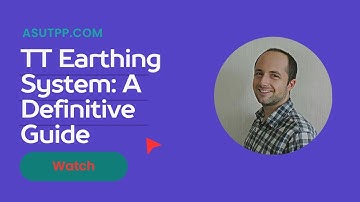 Unveiling the Power of TT Earthing System: A Comprehensive Guide