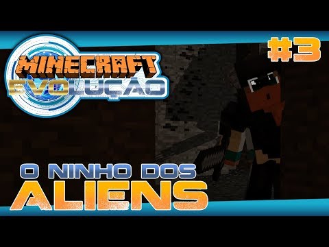 MINECRAFT EVOLUÇÃO #3 - O Ninho dos Aliens