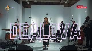 Once  Dealova  Smooth Jazz Cover By Nlvlifez Project