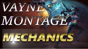 B4TB Vayne Montage #3-Vayne Mechanics | League of Legends