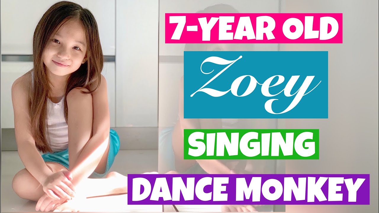 7YEAR OLD ZOEY SINGING DANCE MONKEY YouTube