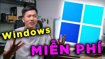 Tại sao Windows lại MIỄN PHÍ - Microsoft đang làm gì vậy?