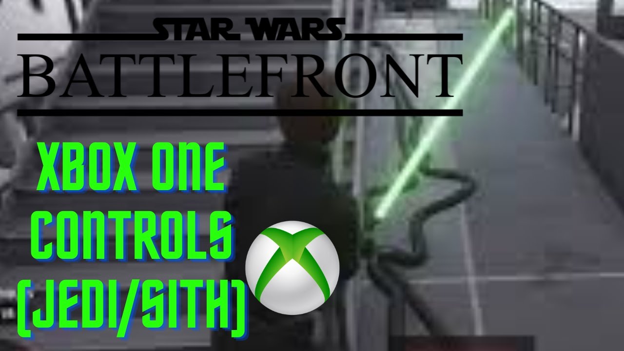 Star Wars Battlefront Xbox One controls (jedi/sith) YouTube