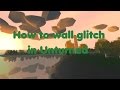 PATCHED How to wall glitch in Unturned Unraidable Base