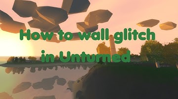 [PATCHED]How to wall glitch in Unturned "Unraidable Base"!