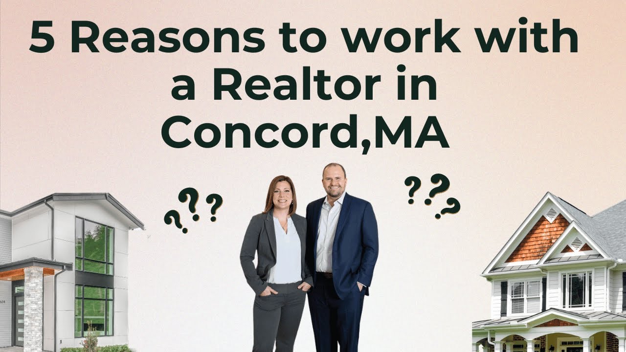 Concord, MA Real Estate 5 Reasons to use a Realtor YouTube
