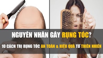 10 cách trị rụng tóc từ thiên nhiên, giúp tóc mọc nhanh an toàn và hiệu quả