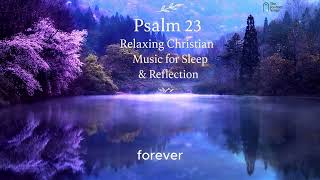 Psalm 23 – Relaxing Christian Music for Sleep, Meditation, and Prayer screenshot 5