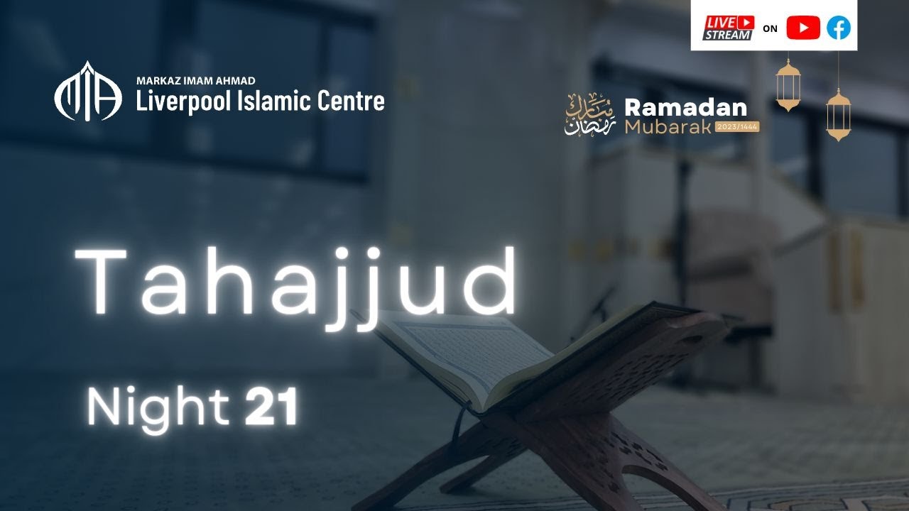 Tahajjud Night 21 | MIA Ramadan 2023 1444H