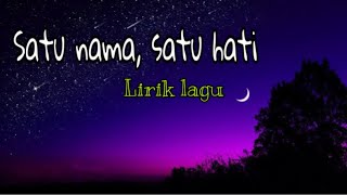 Ngena banget lagunya | SATU NAMA, SATU HATI | lirik lagu ~ Na music 