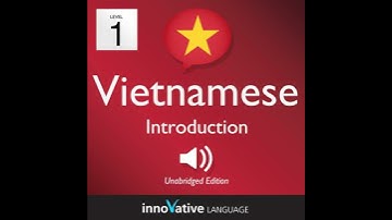 Learn Vietnamese - Level 1 Introduction to Vietnamese, Volume 1: Volume 1: Lessons 1-25